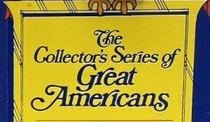 Collector's Series of Great Americans