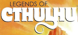 Legends of Cthulhu